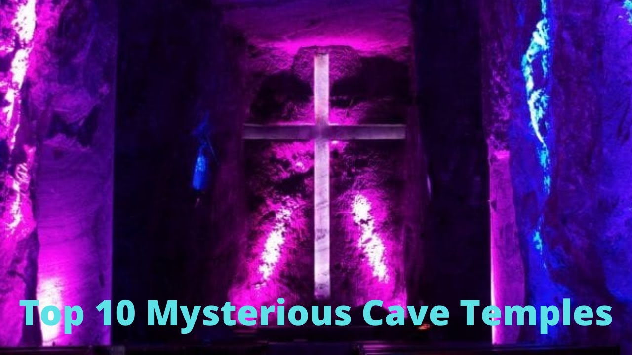 Top 10 Mysterious Cave Temples