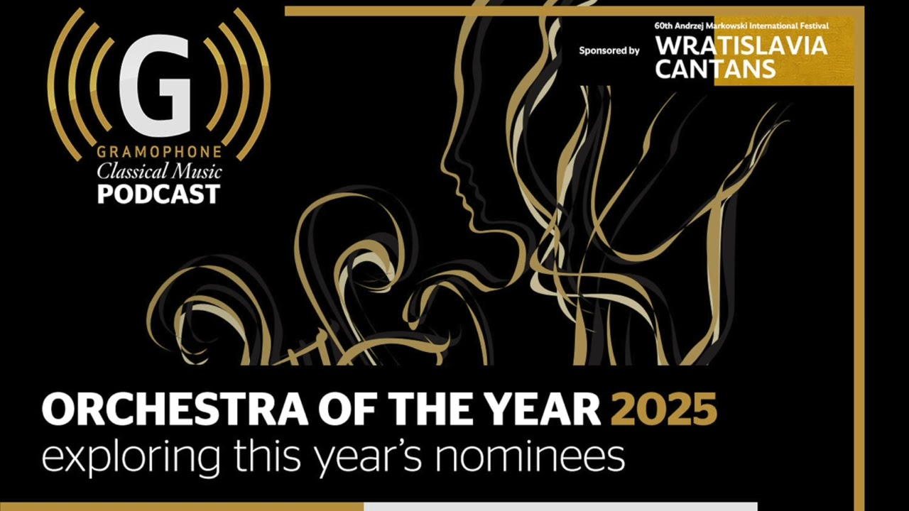 Orchestra of the Year 2025: exploring this year's nominees | Gramophone Podcast