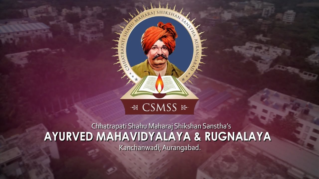 CSMSS Ayurved Mahavidyalaya & Rugnalaya, Aurangabad
