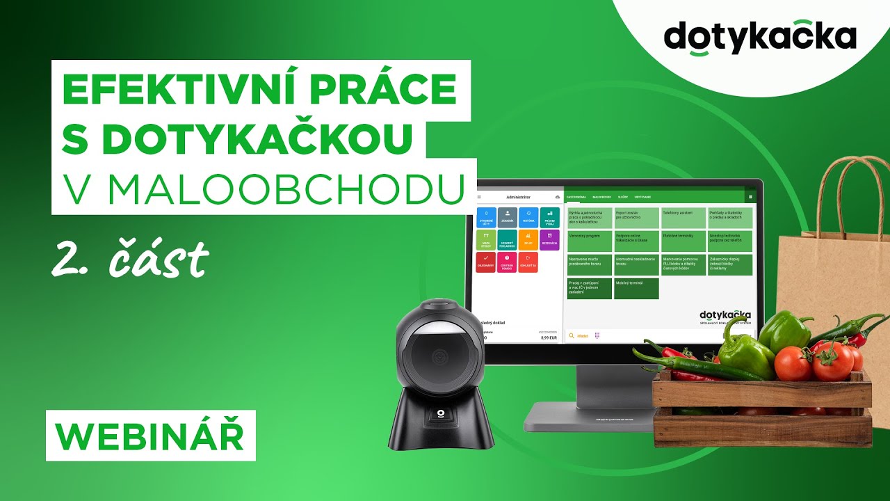 WEBINÁŘ – Efektivní práce s Dotykačkou v maloobchodu – 2. část