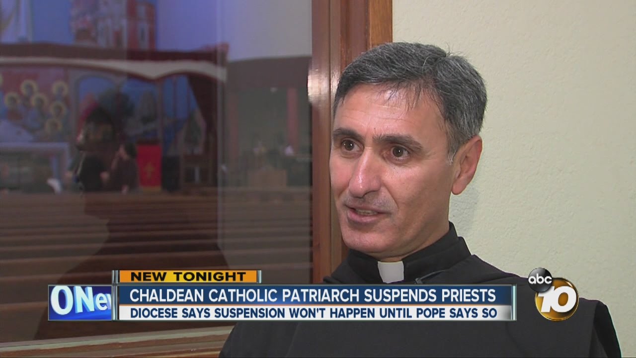 Chaldean Catholic patriarch suspends 10 priests, including 1 from El Cajon
