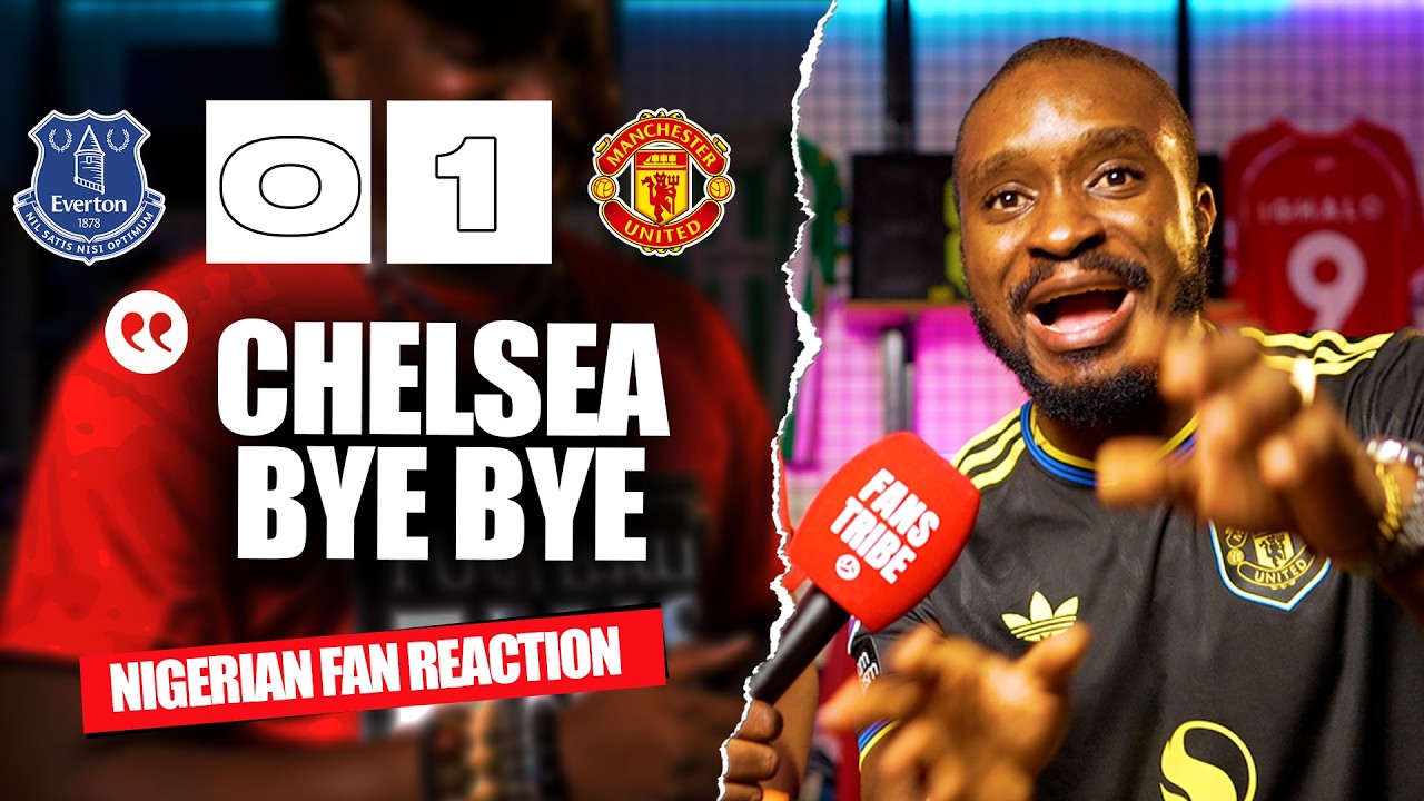EVERTON 0-1 MANCHESTER UNITED ( Chuks - NIGERIAN FAN REACTION) - Premier League 2025/2026