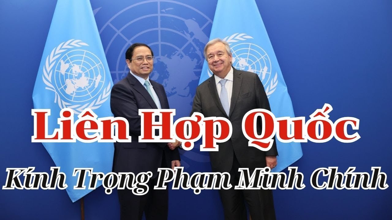 Bài Hát Của Liên Hợp Quốc: Tặng Bác Phạm Minh Chính (Rất hay, Ý Nghĩa)