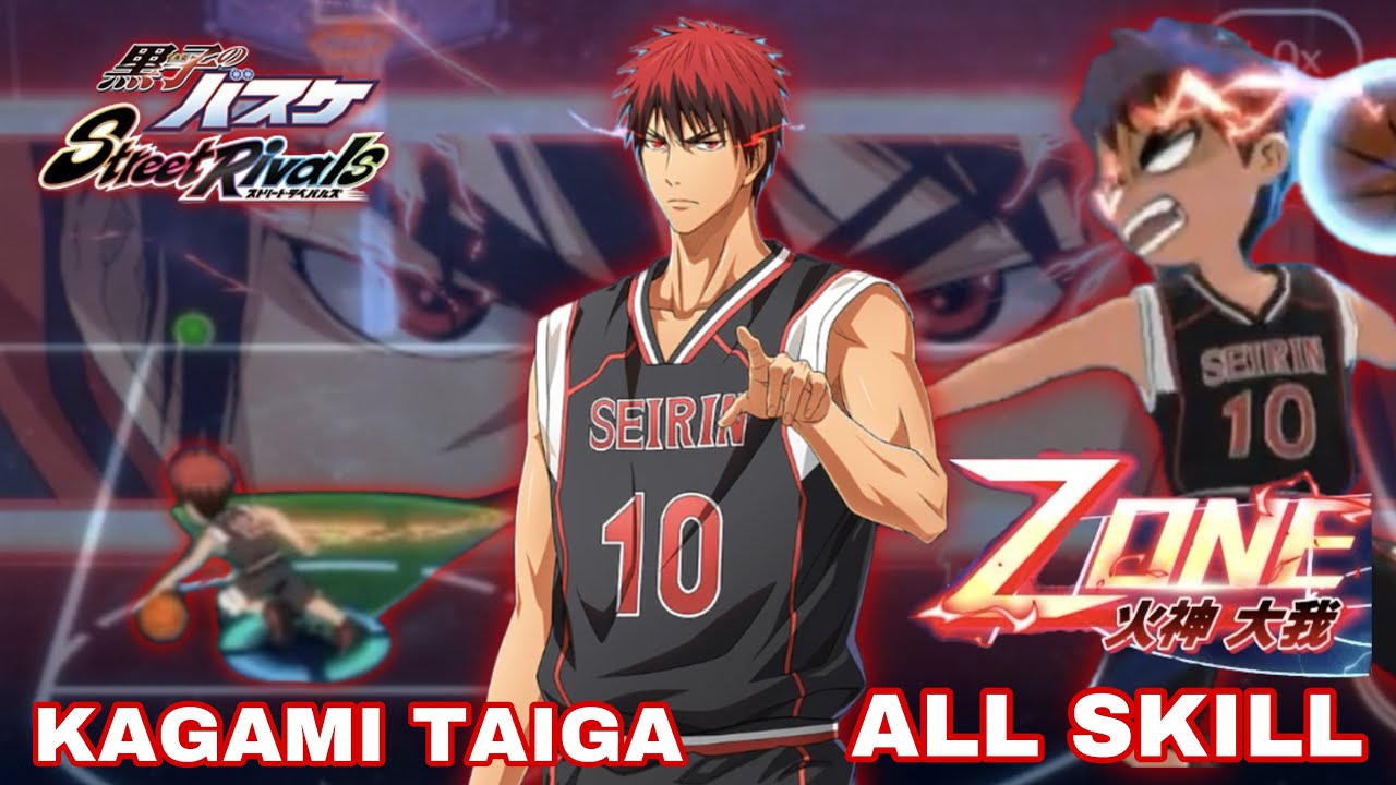 ZONE KAGAMI TAIGA All Skill! || Kuroko no Basket Street Rivals [ZONE火神大我 技能展示！ || 黑子的籃球SR]