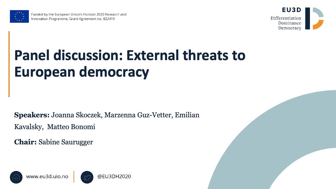 EU3D - Part VII. Discussion: “External threats to European democracy” & Closing remarks
