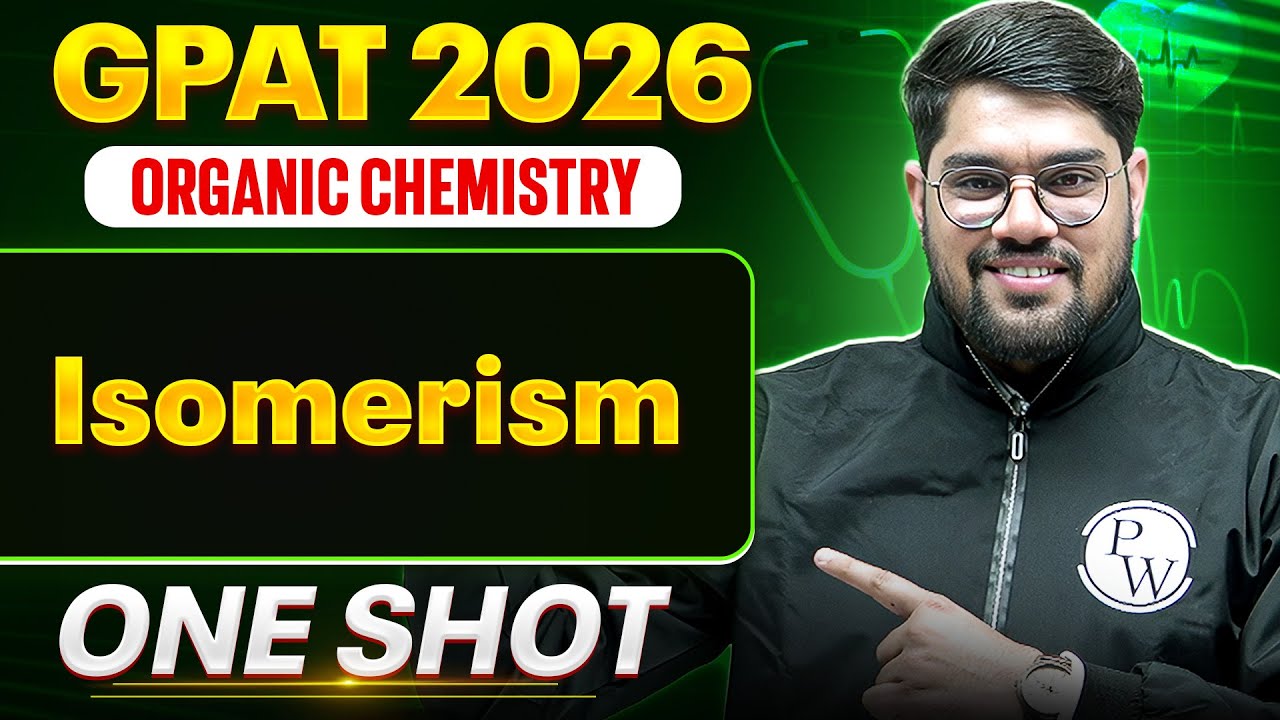 GPAT 2026 Organic Chemistry | Isomerism | GPAT One Shot | PW