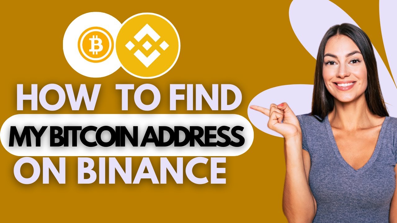 How To Find My Bitcoin Address on Binance (2025 Updated)