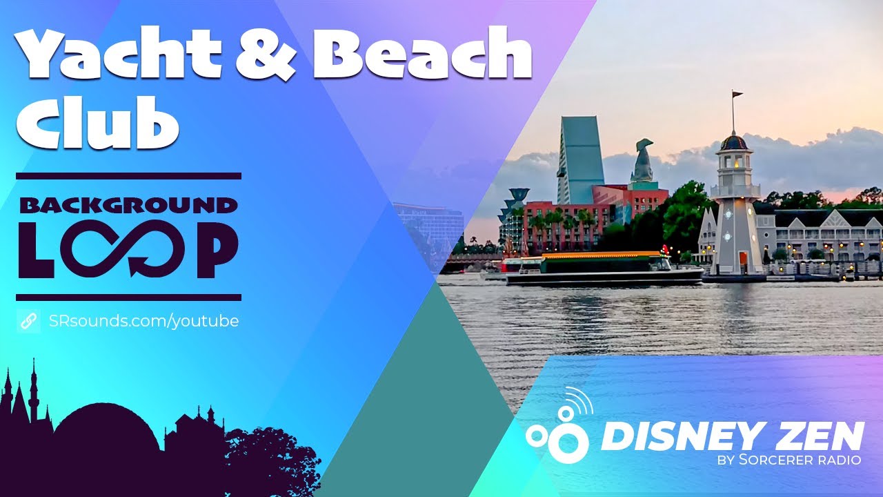 Disney Yacht and Beach Club Music Loop - Disney Zen [4K]