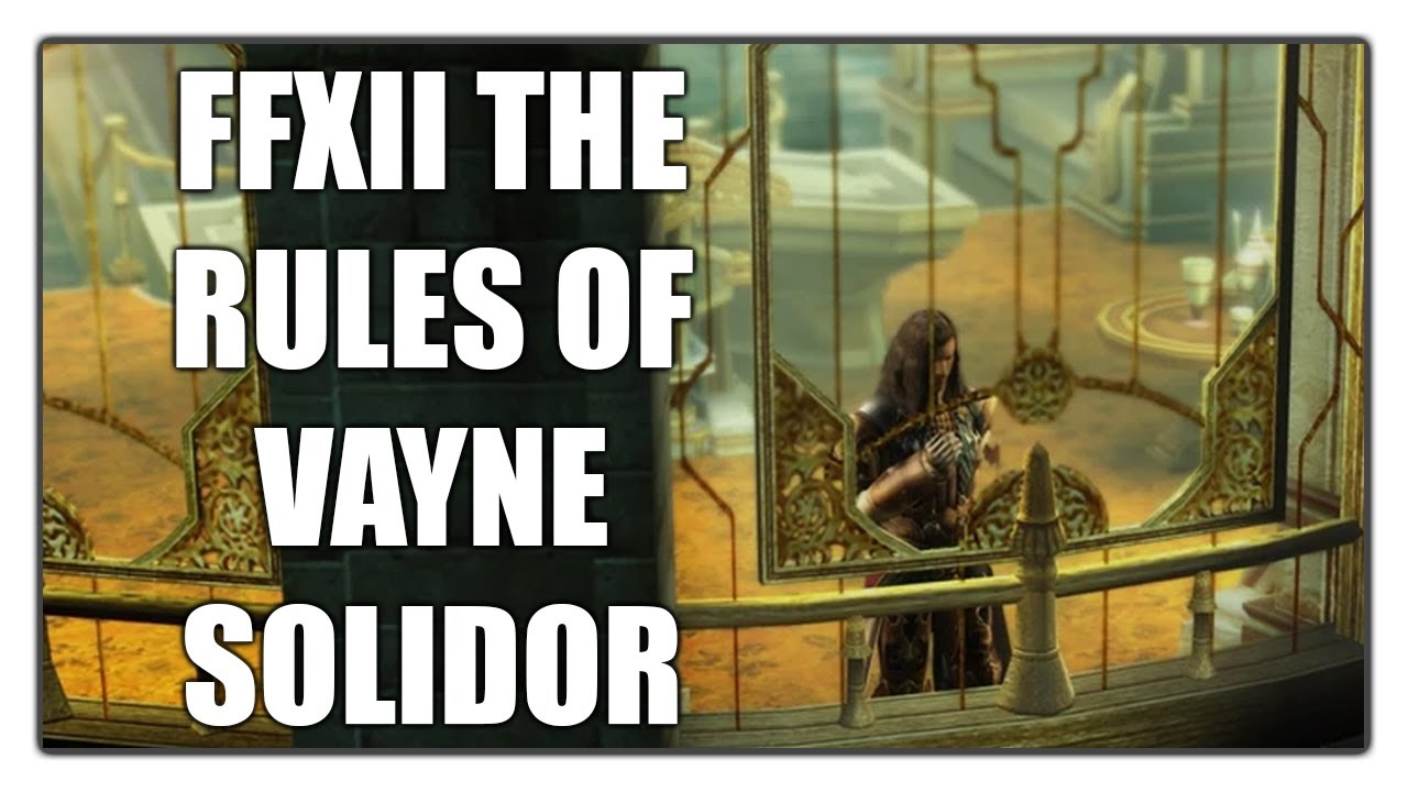 (FFXII Lore/Analysis) A Closer look at Vayne's Personality...