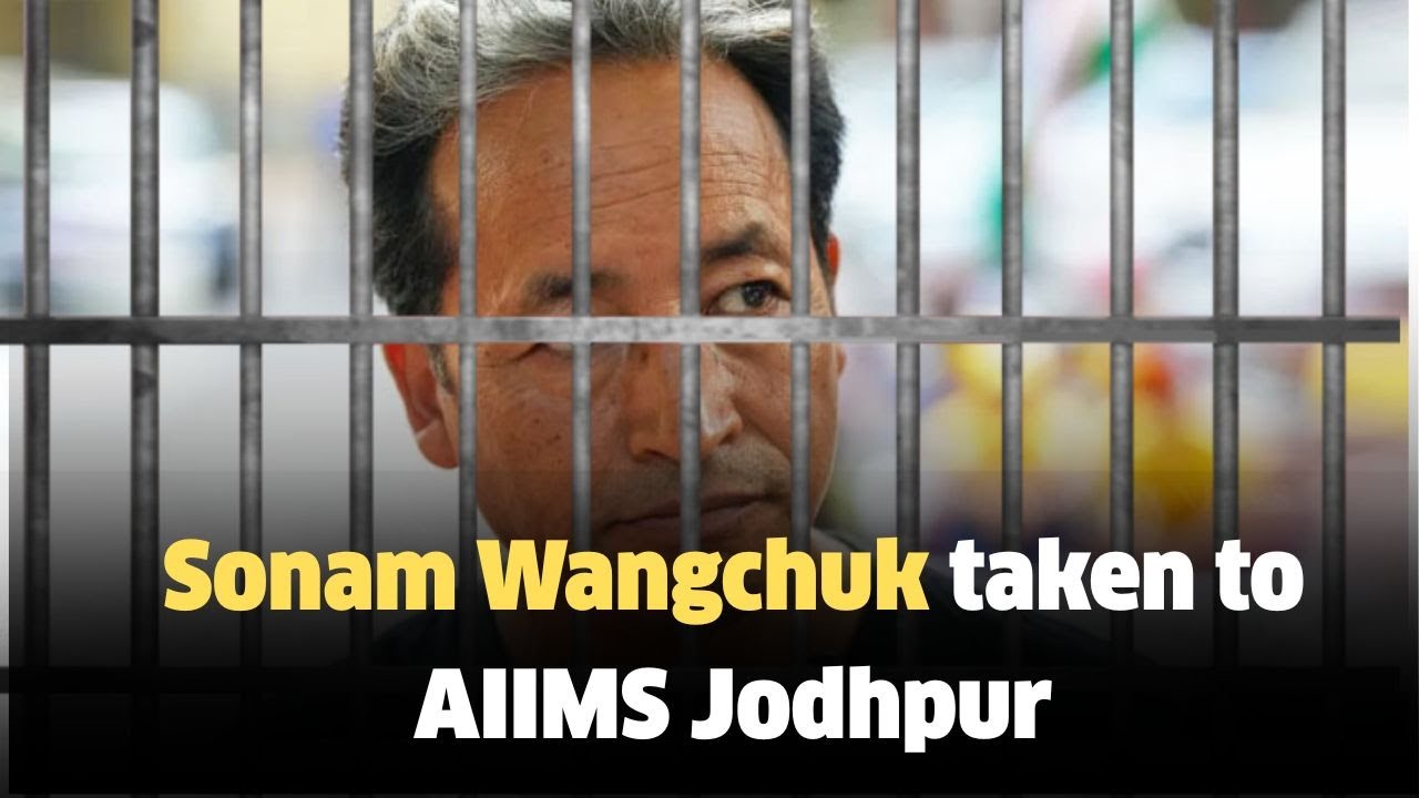 #NewsUpdate: Sonam Wangchuk taken to AIIMS Jodhpur