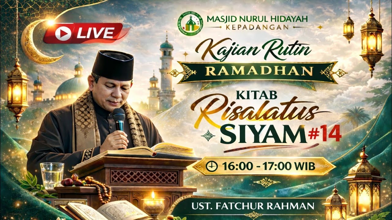 [LIVE]🔴 RISALATUS SIYAM, UST. FATCHUR RAHMAN, KAJIAN RUTIN RAMADHAN, MASJID NURUL HIDAYAH KEPADANGAN