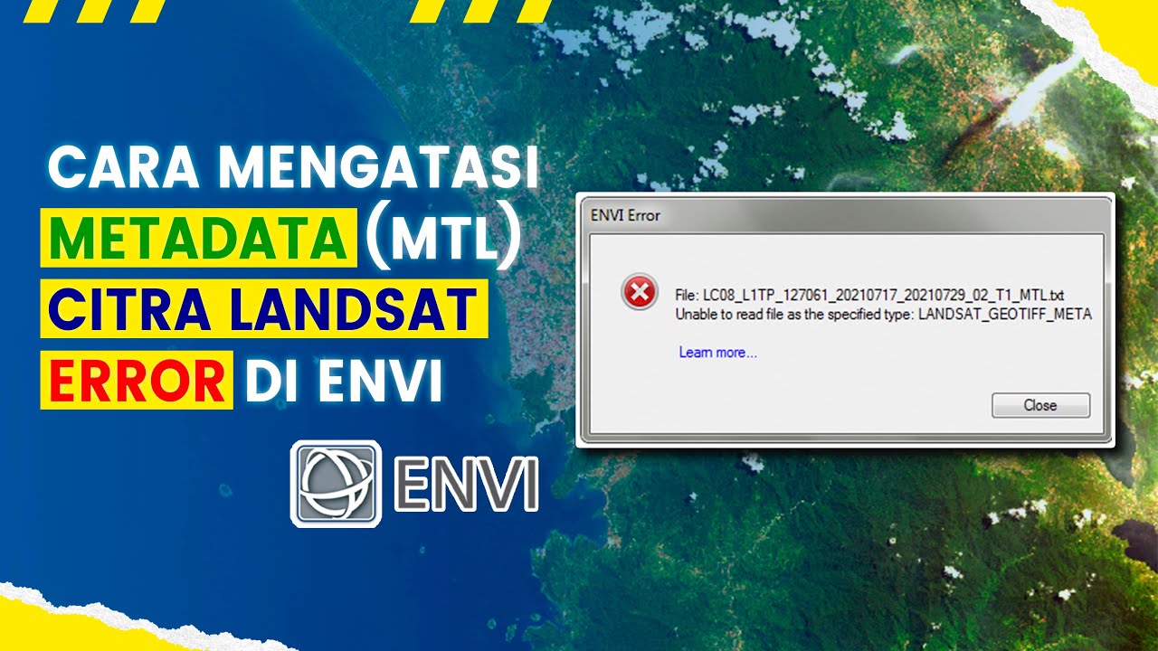 Ini Dia!! Cara Melakukan Koreksi Radiometrik dan Atmosferik untuk Metadata (MTL) yang Error