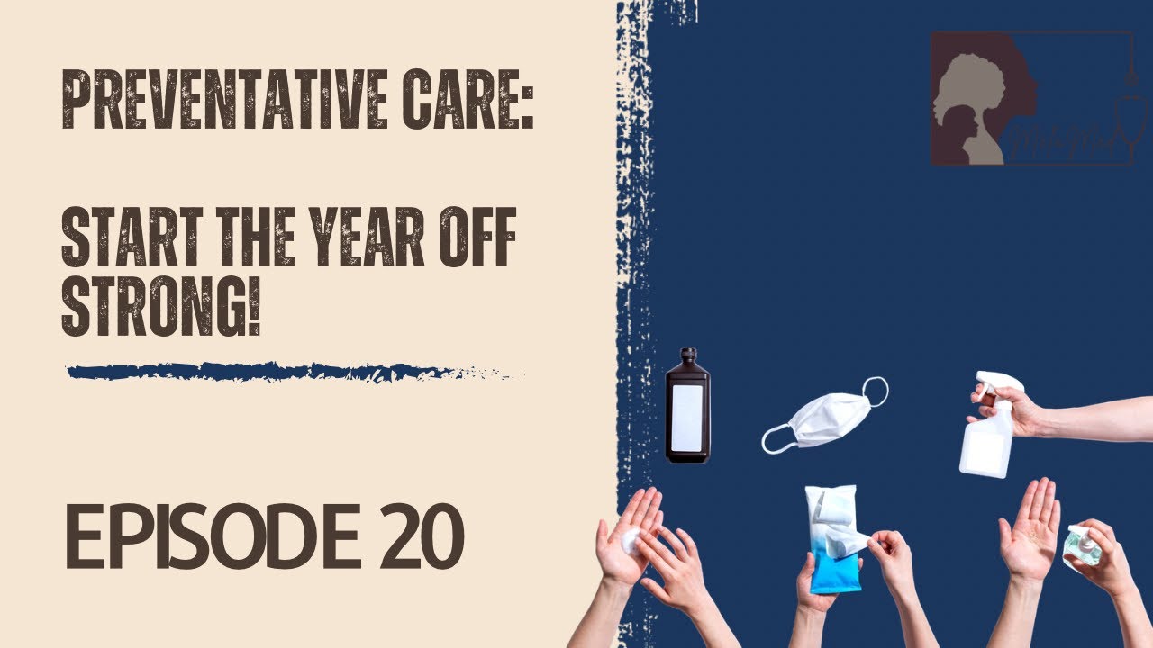EP 20: The Importance of Preventative Care