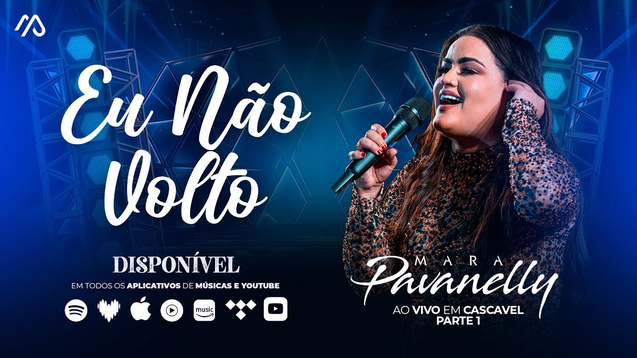 Eu N&atilde;o Volto - Mara Pavanelly (Ao Vivo Em Cascavel Pt.1)