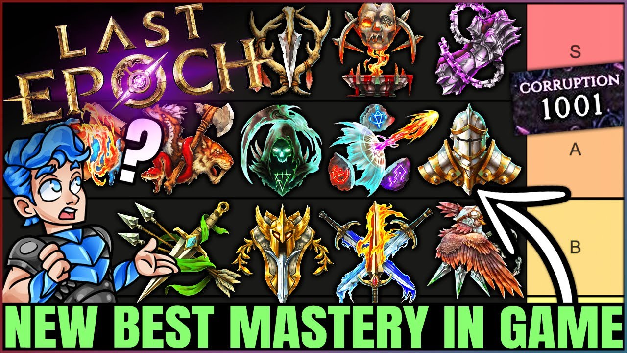 Last Epoch - New Best Mastery in Game - Class & Masteries Tier Ranking  - 1000 Corruption OP Builds!