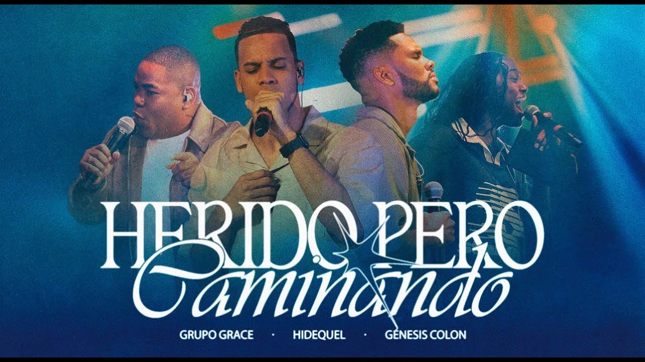Herido Pero Caminando - Grupo Grace Feat Pastor Hidequel Sebastian & Genesis Colón