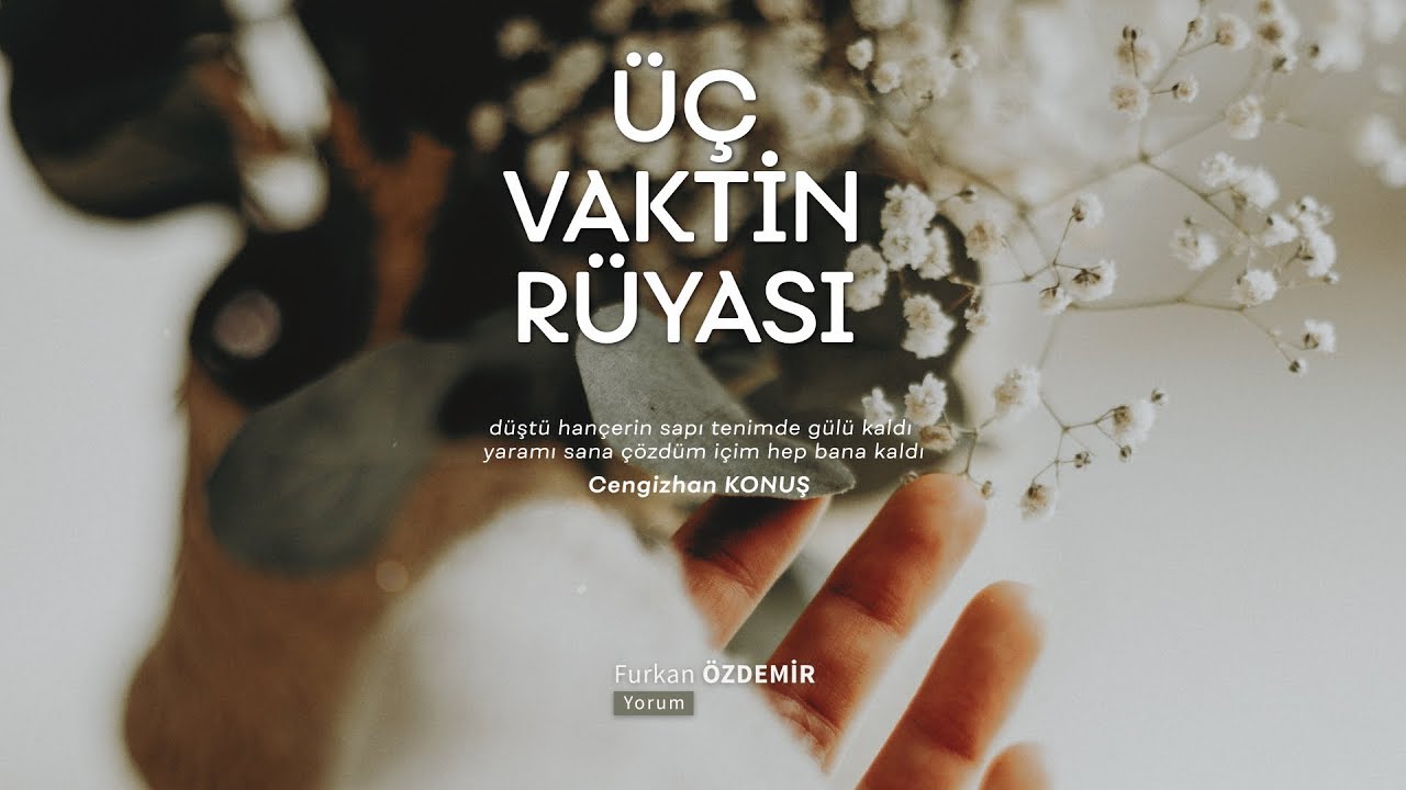 Cengizhan Konuş | Üç Vaktin Rüyası
