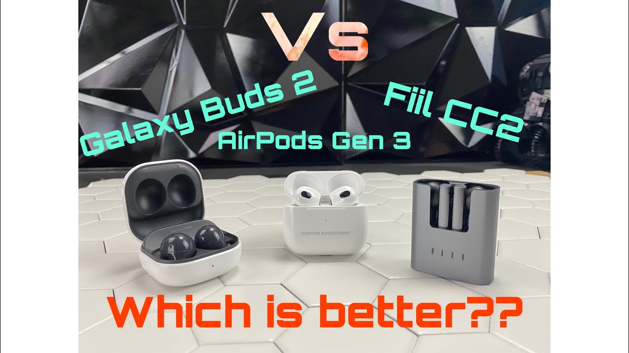 Airpods Vs Galaxy Buds Vs Fiil CC2 Which is Better?!?