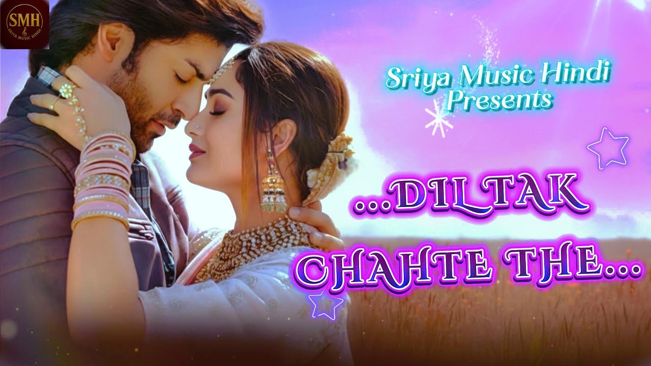 Dil Tak Chahte The | Official Romantic Video Song | Sriya Music Hindi | New Hindi Love Song 2025