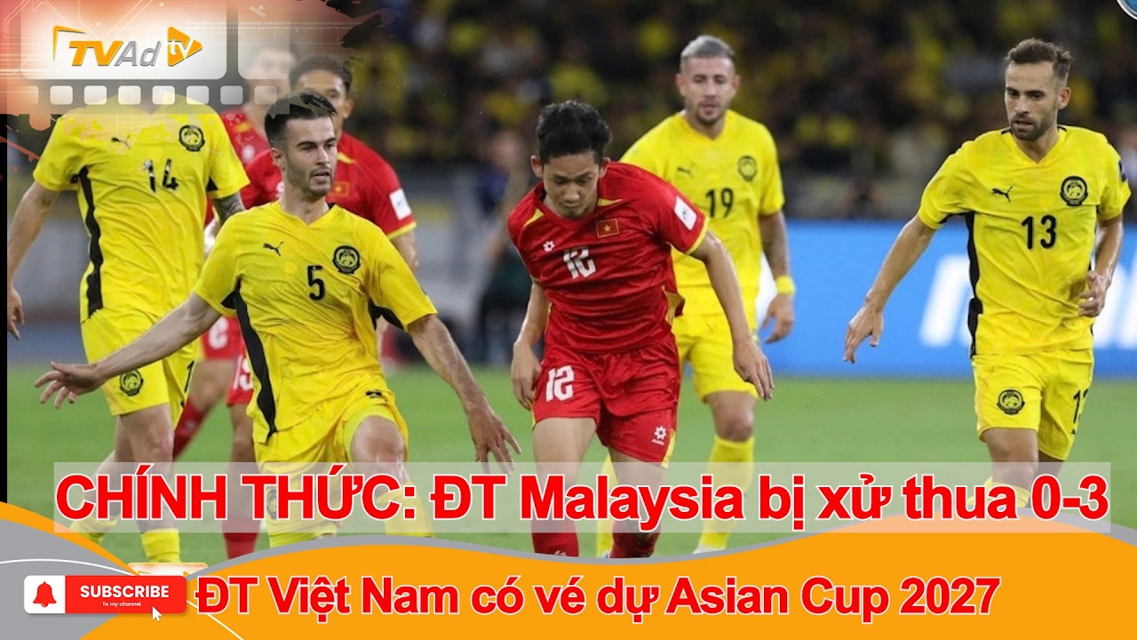 Malaysia 4 - 0 Việt Nam CHÍNH THỨC thành 0 - 3 khi Dàn cầu thủ NHẬP TỊCH LẬU bị PHẠT