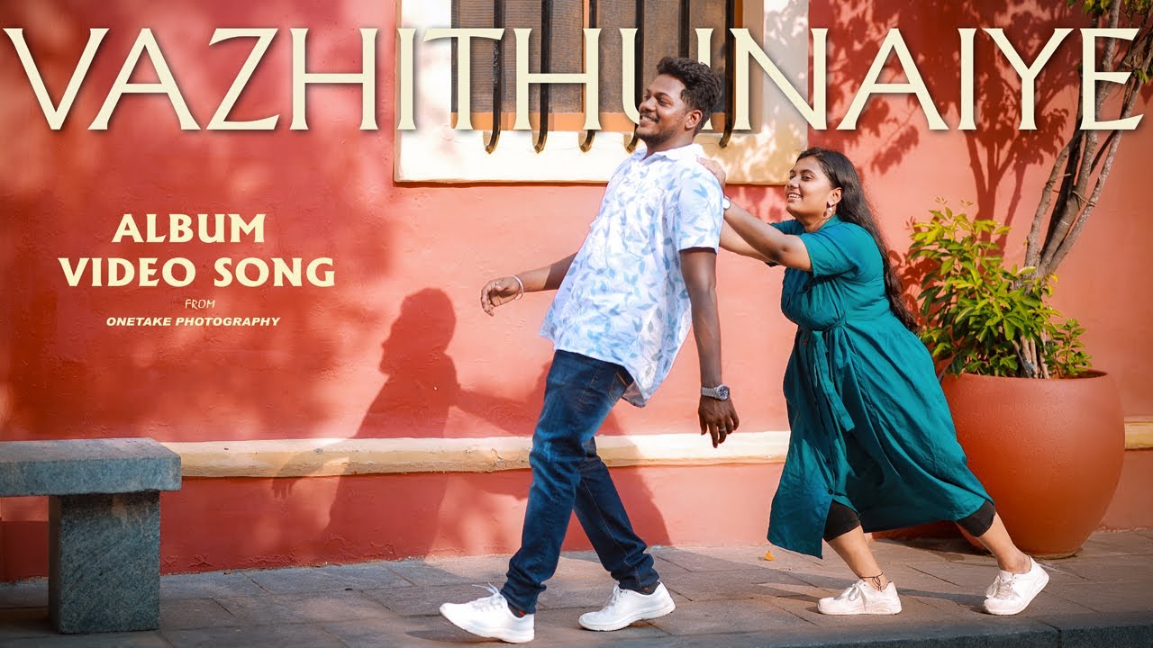 Vazhithunaiye | Album Video Song | Pre Wedding |One Take Photography