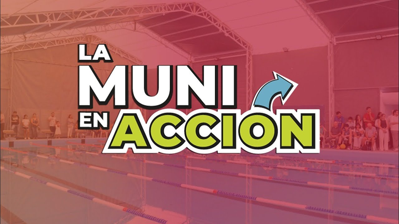 La Muni En Acción - Programa N° 1 - Temporada 7