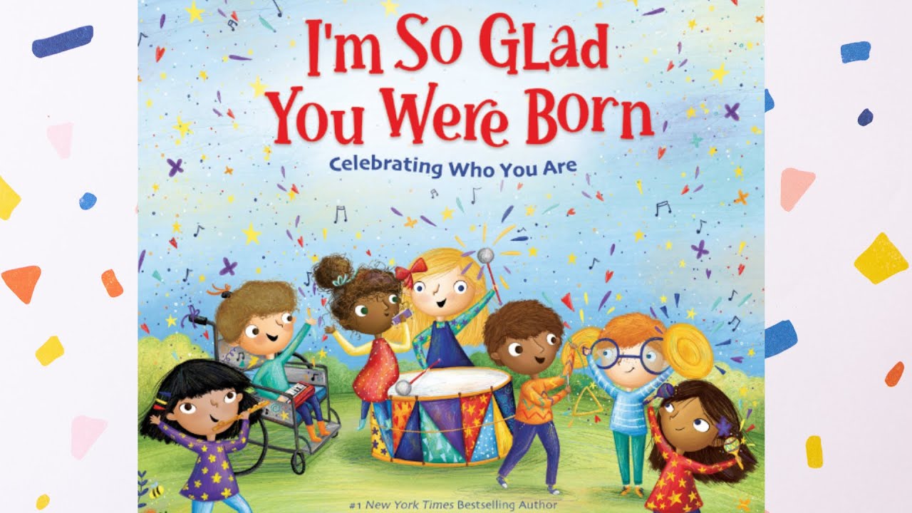 I’m So Glad You Were Born Read Aloud Story for Babies, Toddlers, and Preschoolers | Faith Based