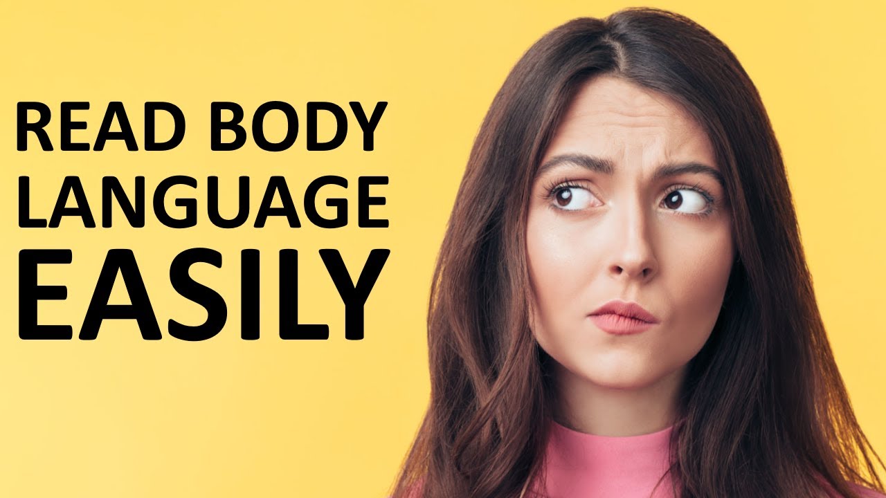10 Ways To Read Someone's Body Language Easily