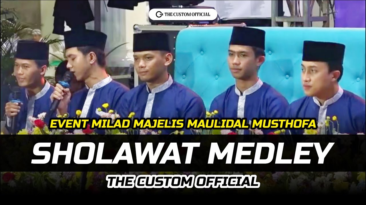 SHOLAWAT MEDLEY | MILAD MAJELIS MAULIDUL MUSTHOFA CINERE DEPOK