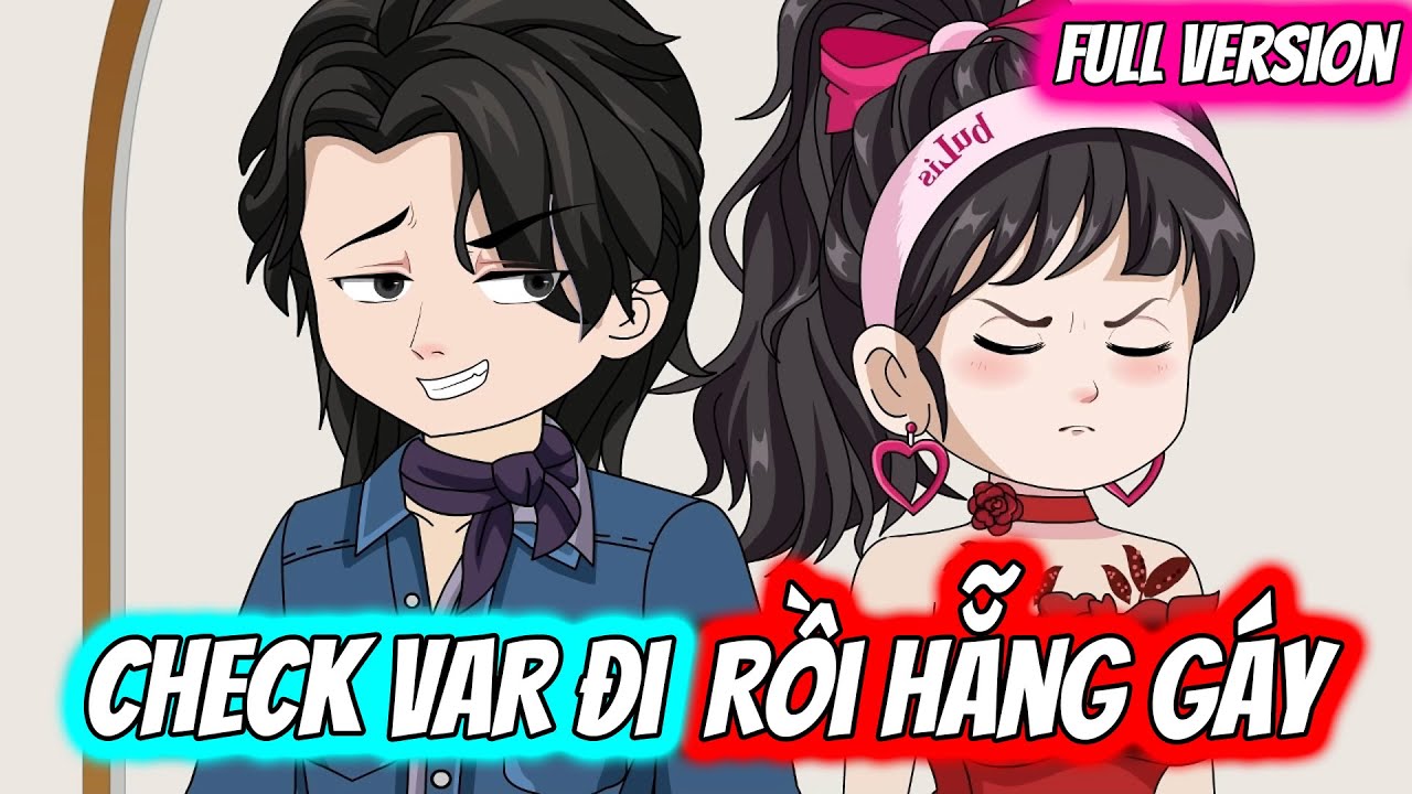 Full | Check VAR Đi Rồi Hẵng Gáy | Trang TV