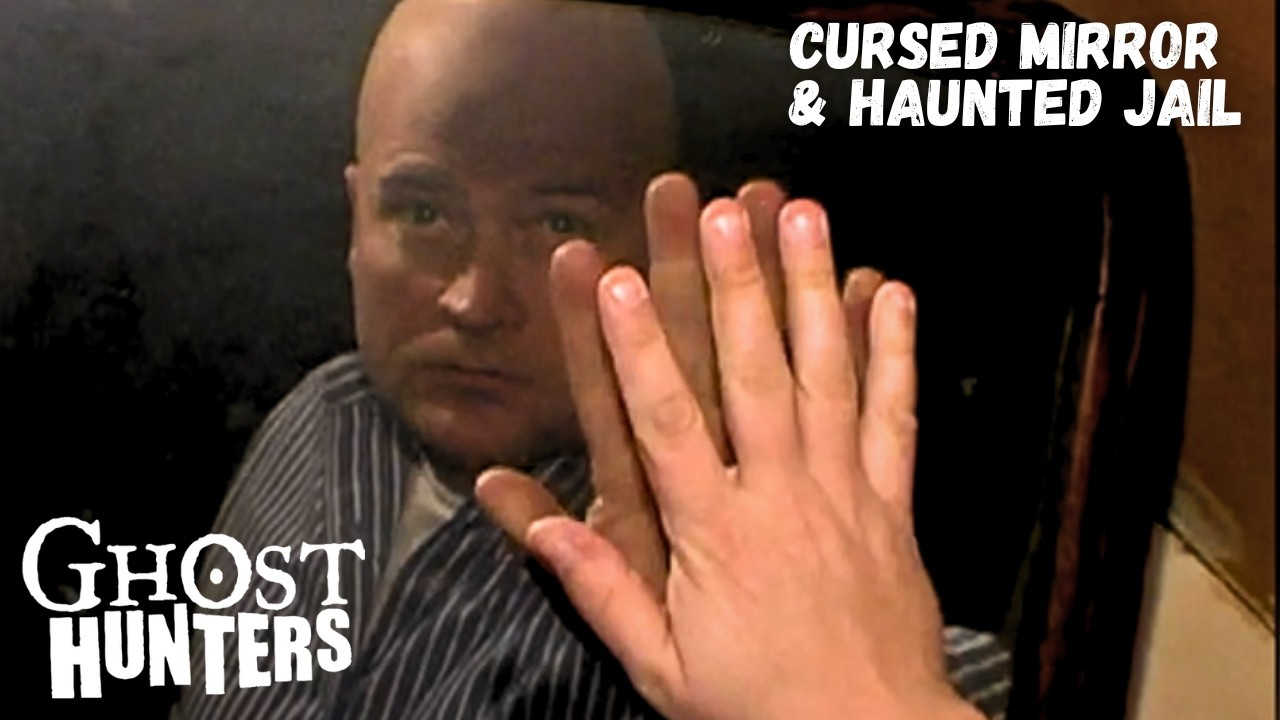 Ghost Hunters– Cursed Mirror and 🔒 Haunted Jail Cells | Sn 2 | Ep 20 (Full Episode)