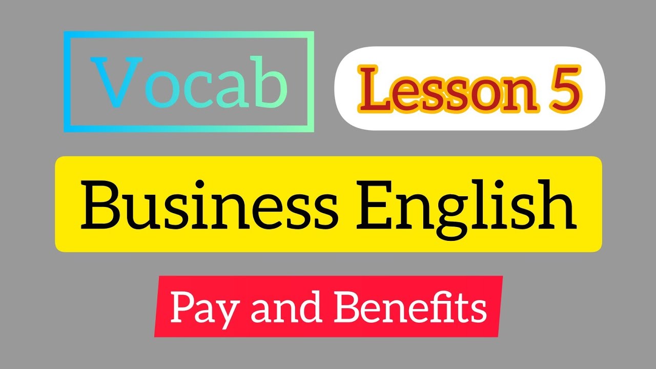 Business English | Pay and Benefits | Lesson 5