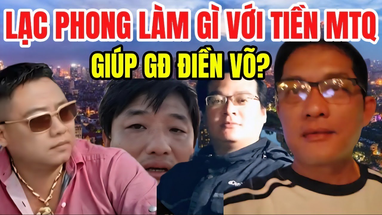 Lạc Phong Chuyển Từ Tiền MTQ Giúp Điền Võ Thành Tiền Hàng & Gom Tài Sản