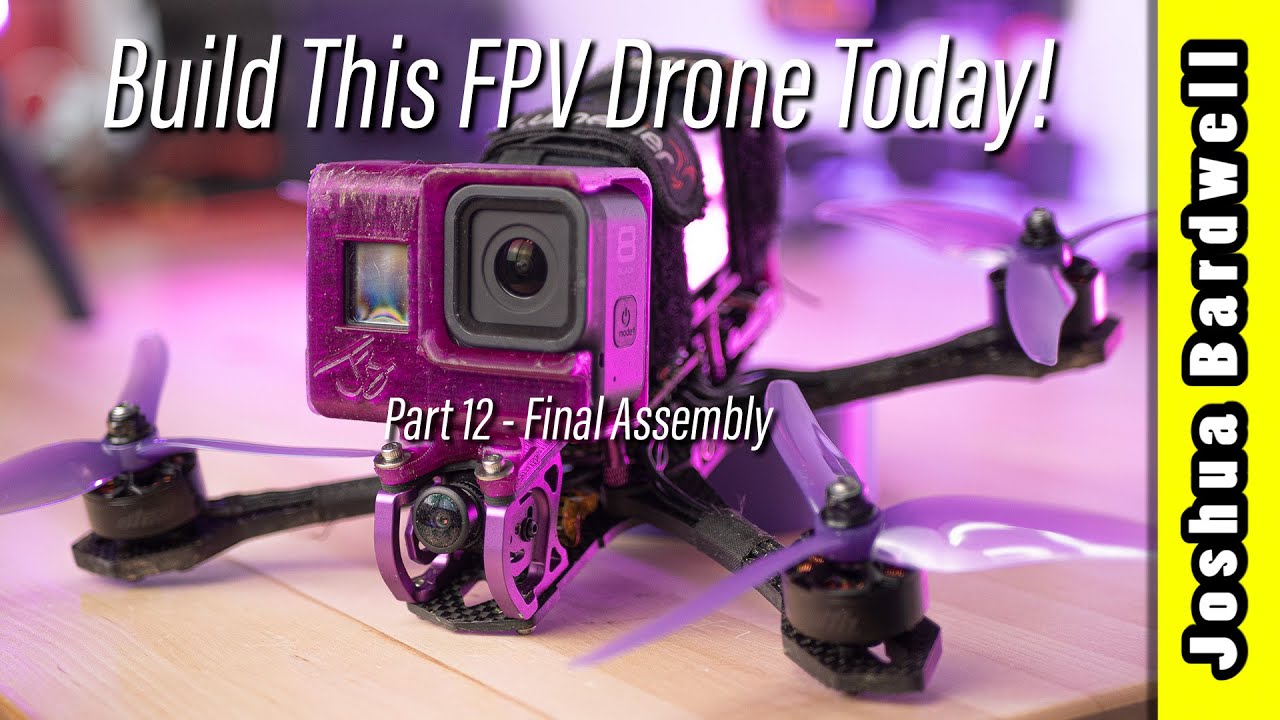 Build an FPV drone in 2023 - Part 12 - Final Assembly