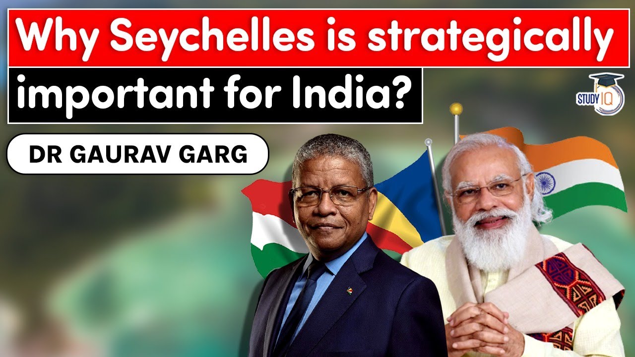 Why Seychelles is strategically important for India? Maritime Safety & Security of Indian Ocean UPSC