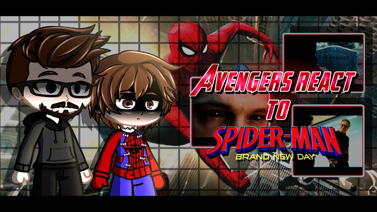 Avengers react to Spiderman Brand new day ( Trailer )