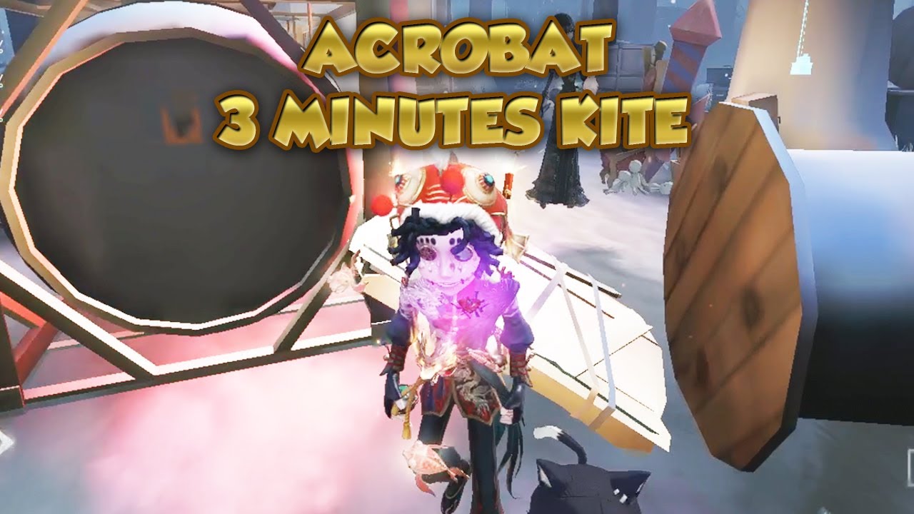 Acrobat 3 Minutes Kite | Identity V | 第五人格 | 제5인격 |제5인격 | Acrobat