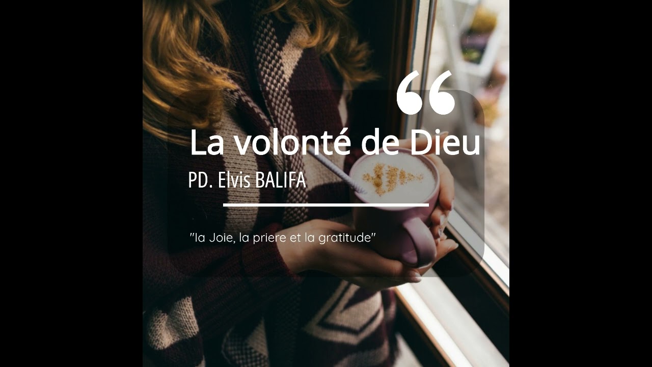 LA VOLONTE DE DIEU | PD. Elvis BALIFA 