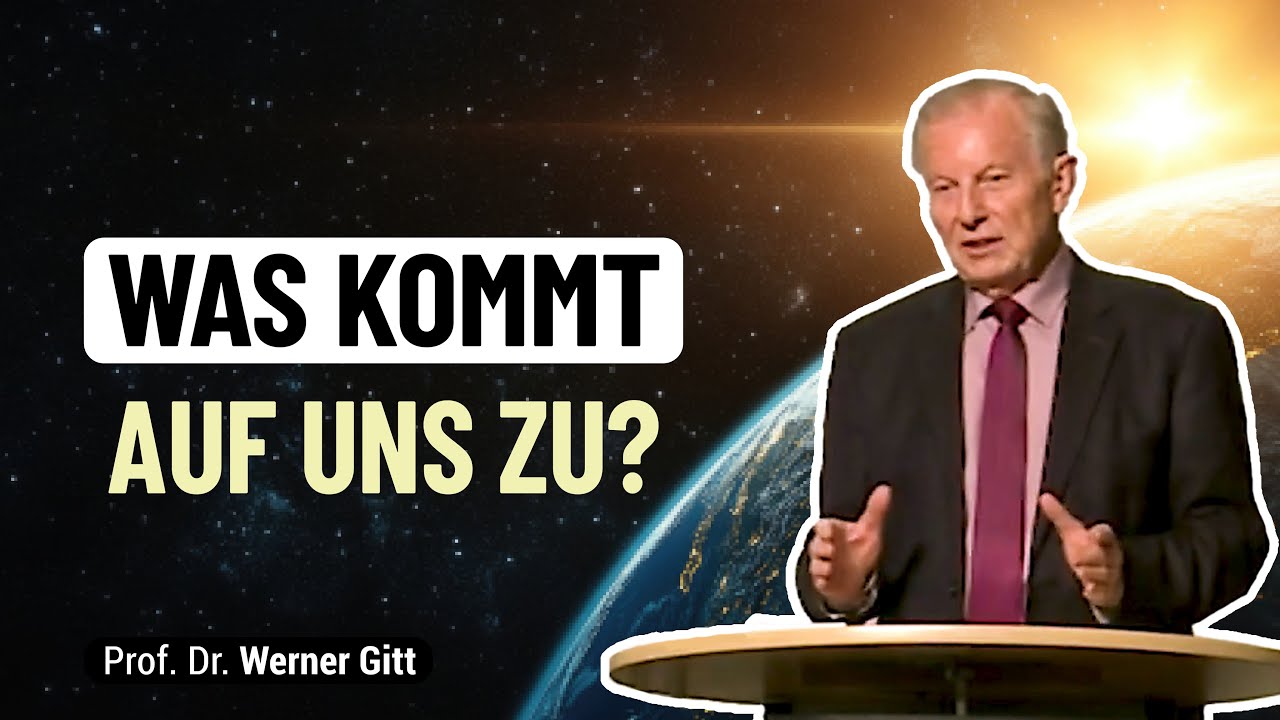 Die Zukunft der Welt: Wohin steuern wir? – Werner Gitt