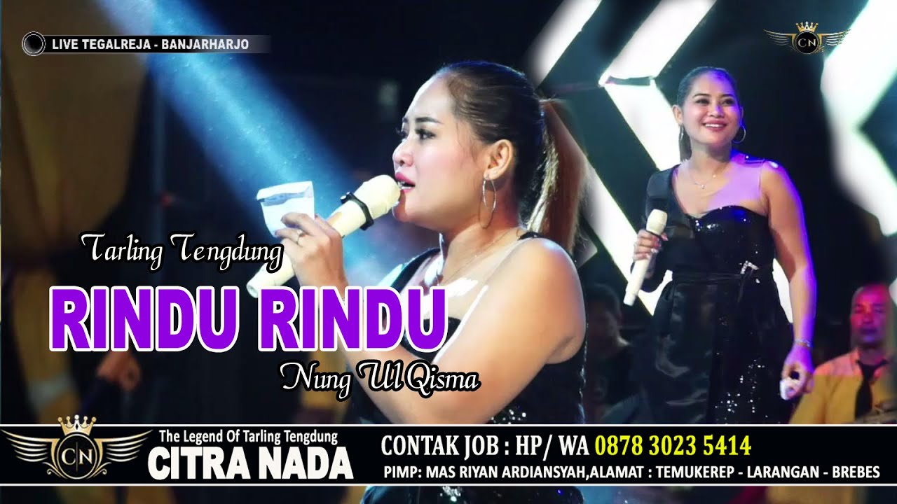 RINDU RINDU ~ TARLING TENGDUNG // CITRA NADA LIVE DESA TEGALREJA / BANJARLOR // BANJARHARJO - BREBES