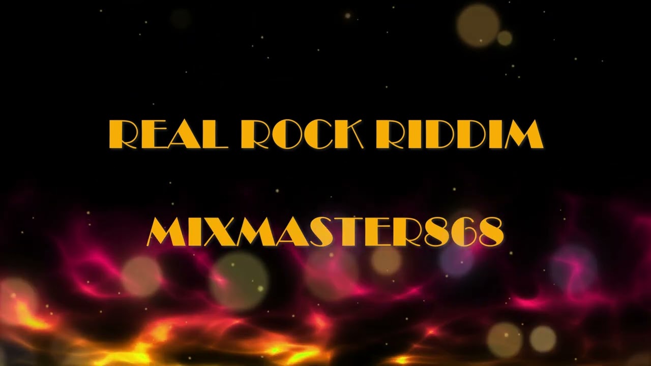 Real Rock Riddim MIXMASTER868 MIX