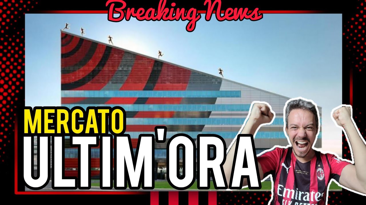 ✅SIIIIIIIIIIIIIIIII! UFFICIALEEEEE! Milan News Andrea Longoni Calcio Mercato 