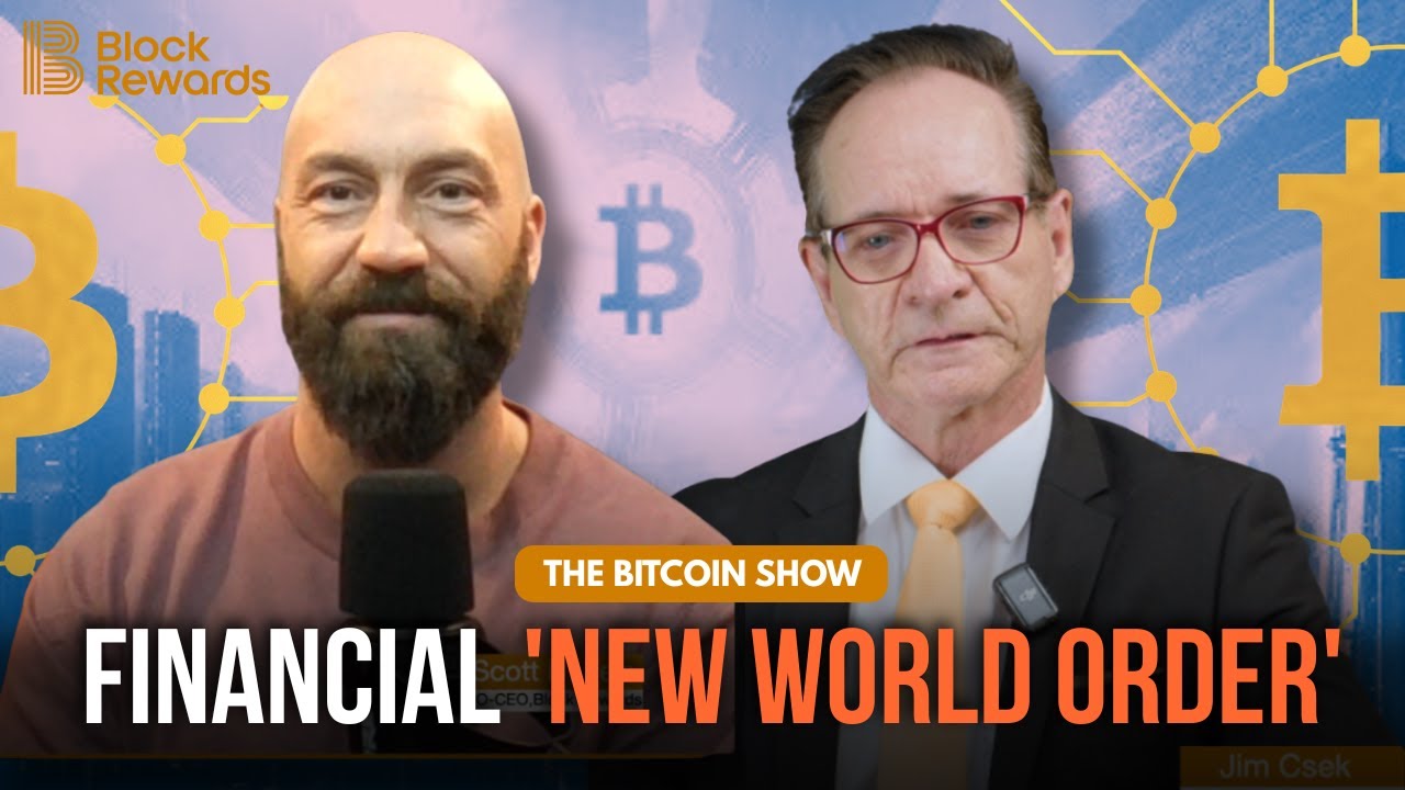 The Bitcoin Show: Financial 'NEW WORLD ORDER'