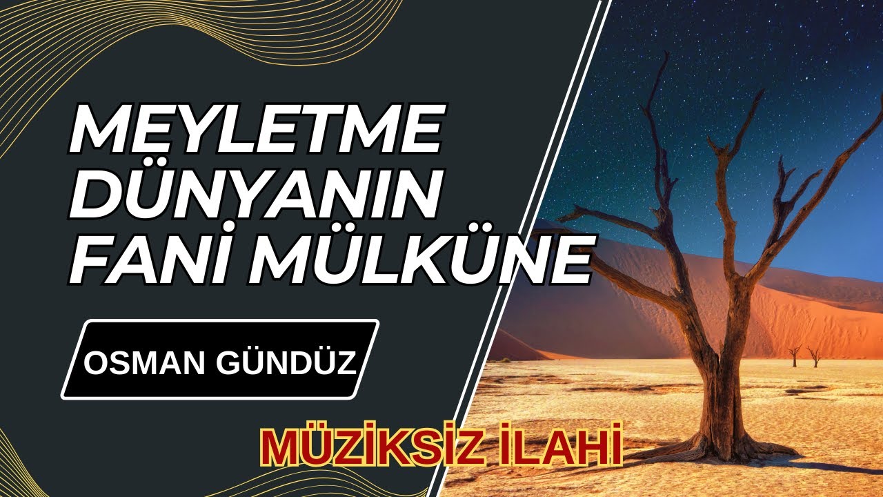 Osman G&uuml;nd&uuml;z | Meyletme D&uuml;nyanın Fani M&uuml;lk&uuml;ne / M&uuml;ziksiz İlahi