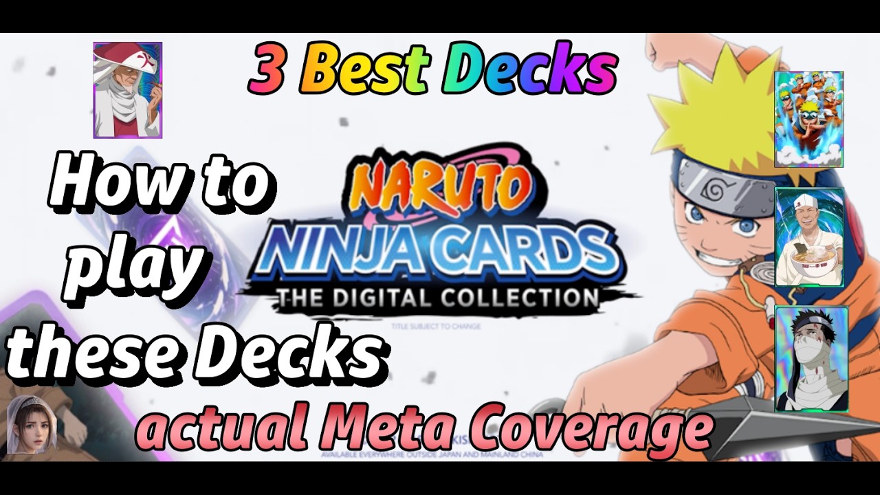Top 3 Best Decks in the Game and how to play them - Meta Coverage - Naruto Ninja Cards