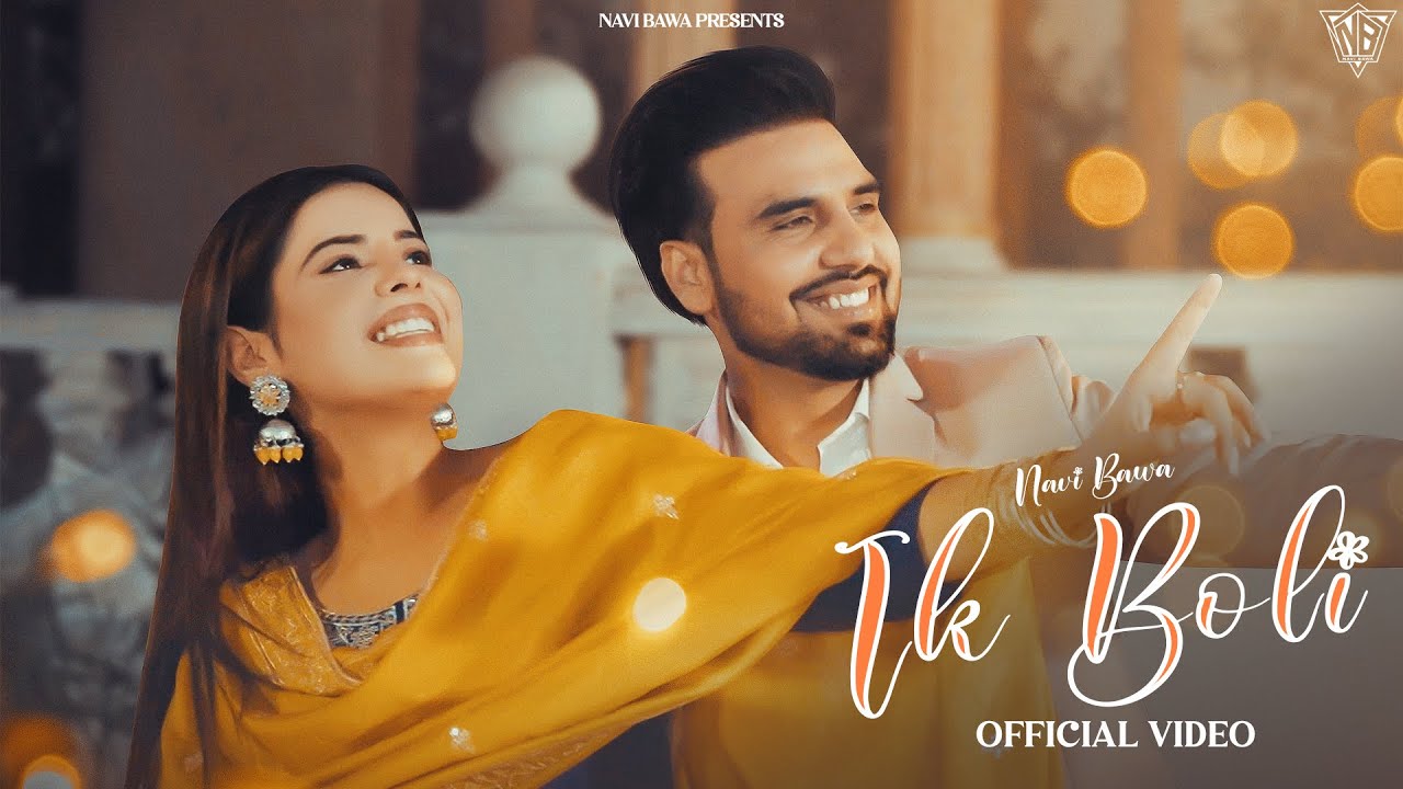 Ik Boli (Official Video) - Navi Bawa | Jass Gill | Geet Goraya - Latest Punjabi Songs 2024