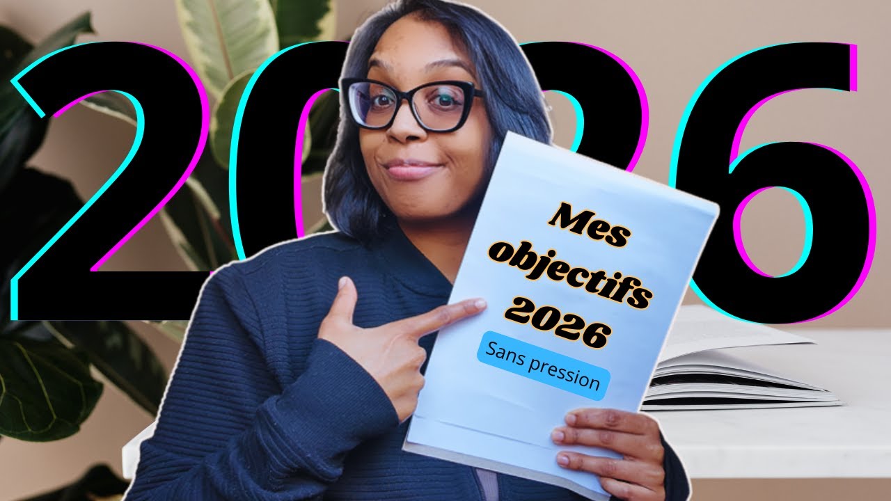 Mes objectifs 2026 | Arr&ecirc;ter les grandes r&eacute;solutions et avancer autrement