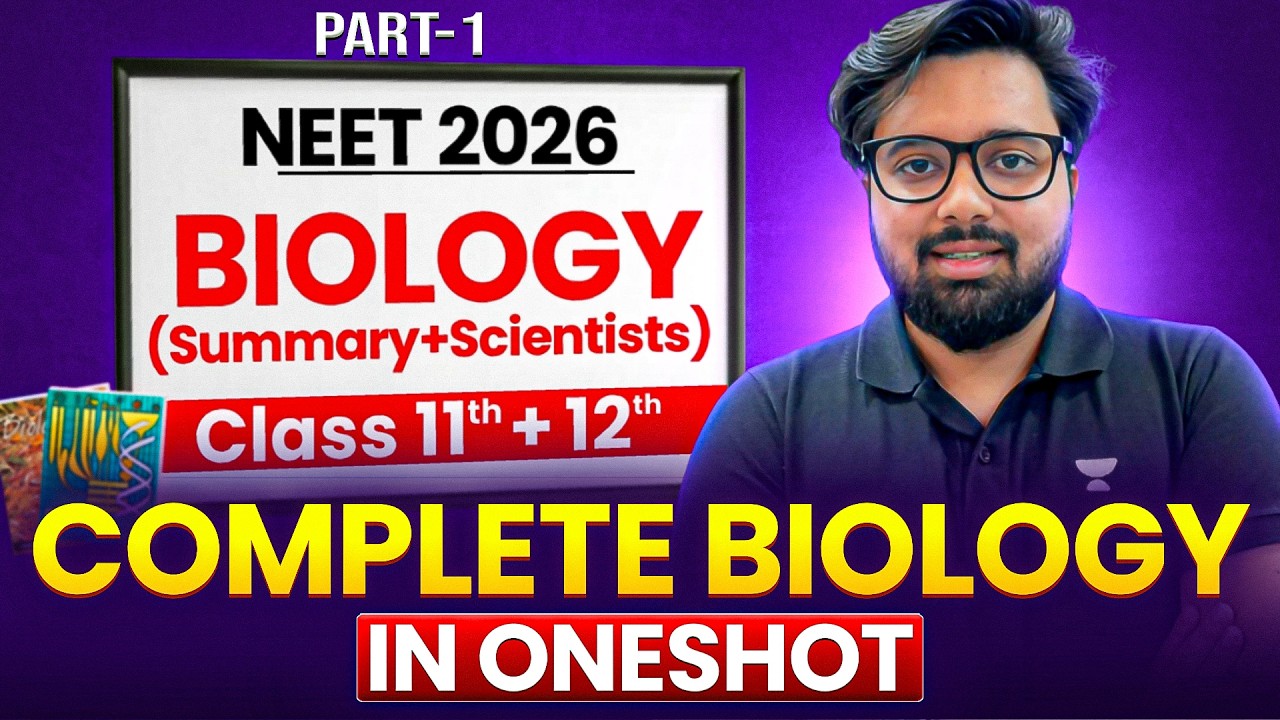 (11th) Complete NEET Biology One Shot LIVE 🔥 | 11th + 12th Full Summary + All Scientists | NEET 2026