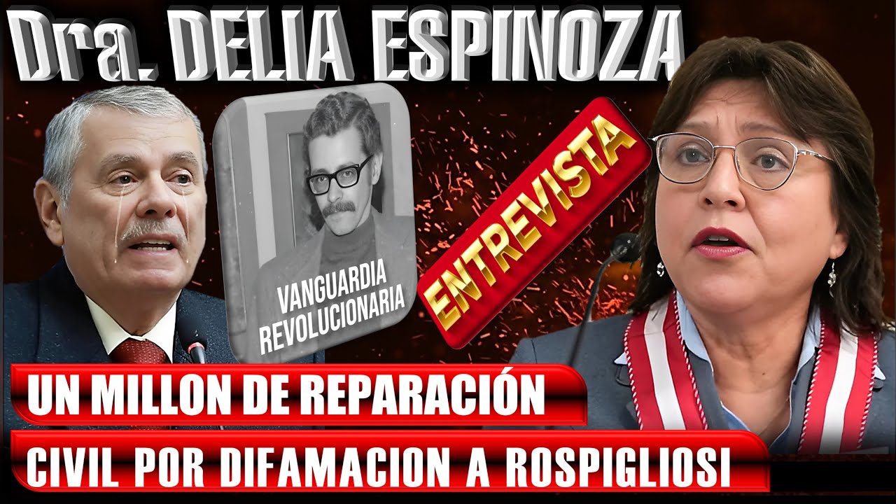 ENTREVISTA: Dra. DELIA ESPINOZA PIDE UN MILLON DE REPARACION CIVIL POR DIFAMACIÓN A ROSPIGLIOSI