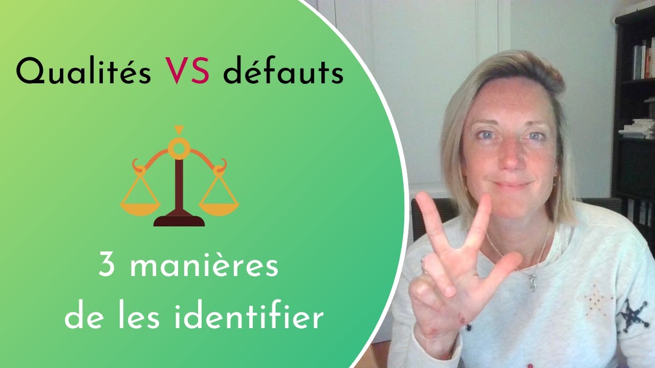 Quelles sont  les 3 mani&egrave;res pour identifier ses qualit&eacute;s et ses d&eacute;fauts ?